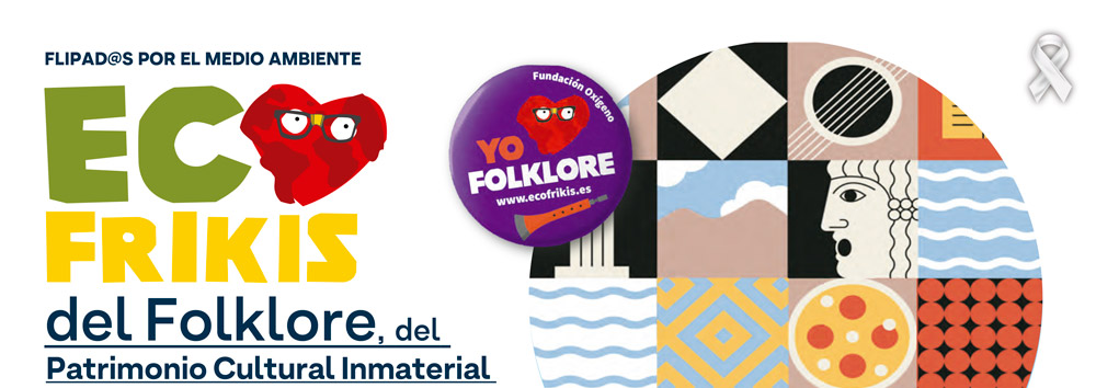 ECOFRIKIS DEL FOLKLORE, DEL PATRIMONIO CULTURAL INMATERIAL