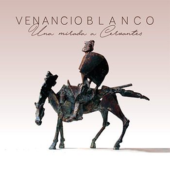 Exposición - <strong>Venancio Blanco</strong> - Una mirada a Cervantes