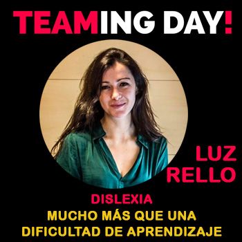 TEAMING DAY! - Dislexia - Mucho más que una dificultad de aprendizaje.