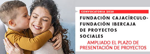 Convocatoria 2020 Fundación Cajacírculo -Fundación Ibercaja de Proyectos Socia